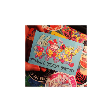 Sticker Organize, disrupt, boycott