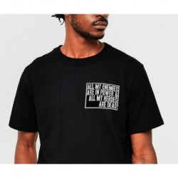 All my enemies are in power and all my heroes are dead t shirt tee
