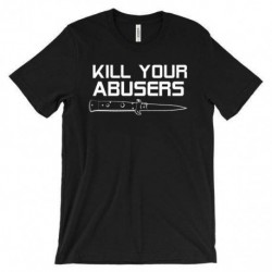 Kill Your Abusers T shirt Feminism