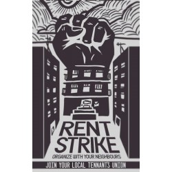 Rent strike, organize with your neighbours, join your local tennants union print