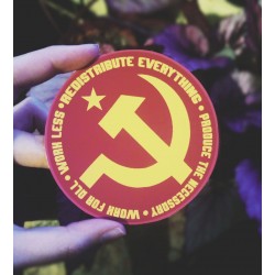 Communist hammer and sickle sticker Work less redistribute everything work for all produce the necessary