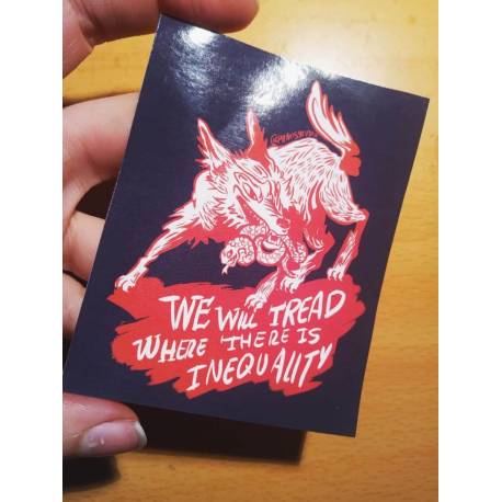 We will tread where there is inequality wolf sticker