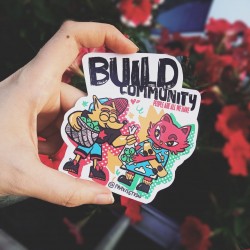 Build community, people are all we have sticker