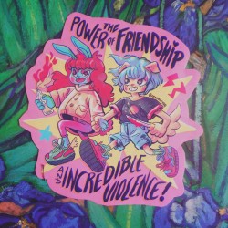 The power of friendship and incredible violence sticker